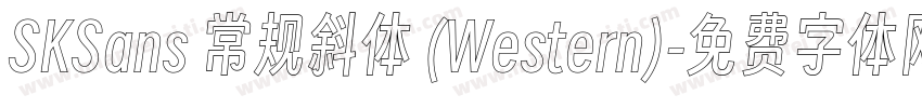 SKSans 常规斜体 (Western)字体转换